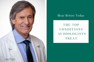 The Top Conditions an Audiologist Treats