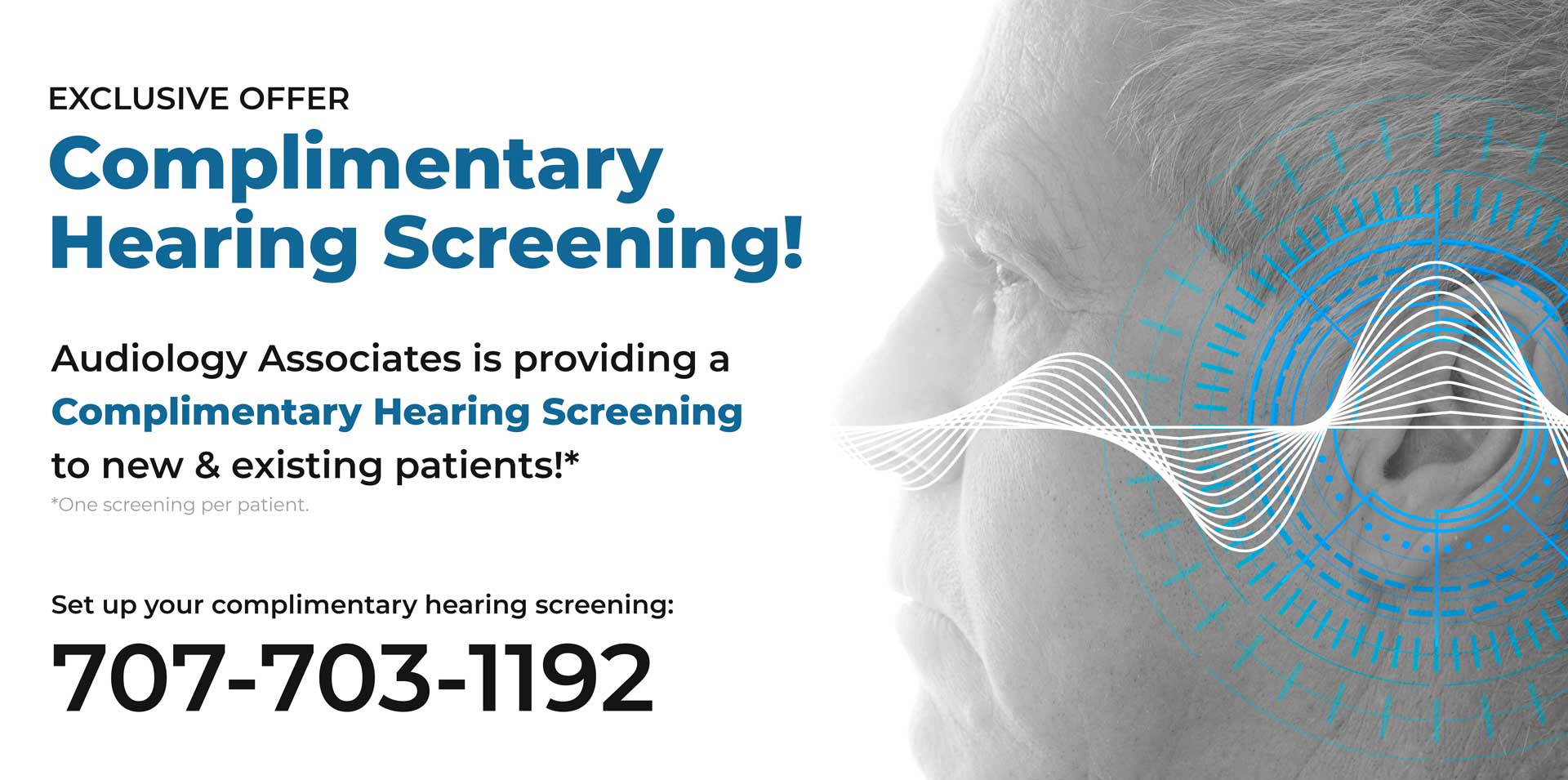 Complimentary Hearing Screening: 707-703-1192